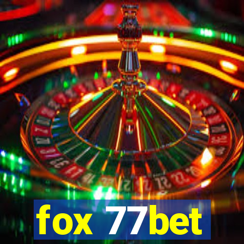 fox 77bet